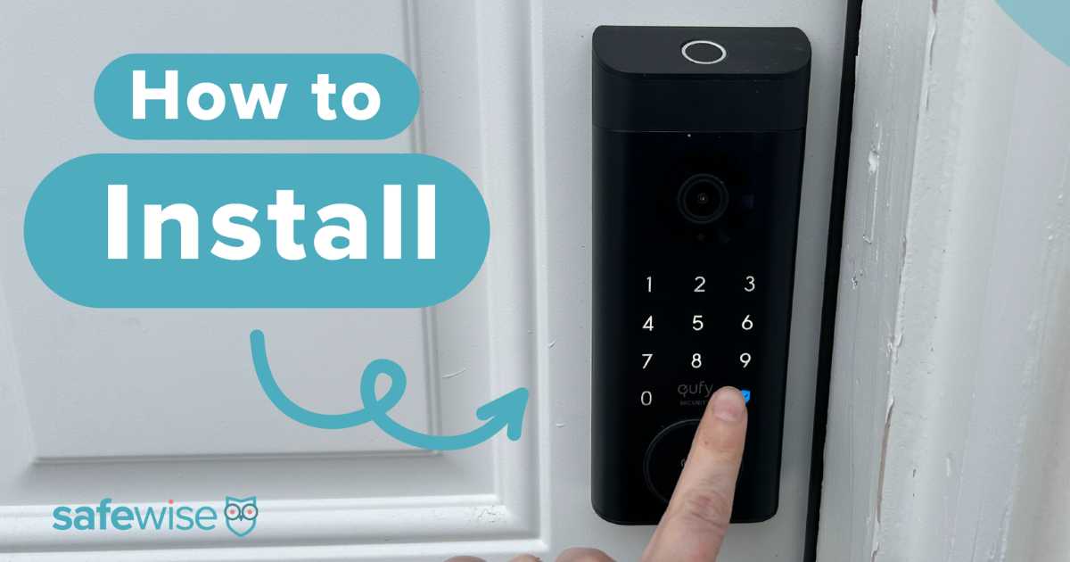 How To Install The Eufy 3 In 1 Video Smart Lock SafeWise