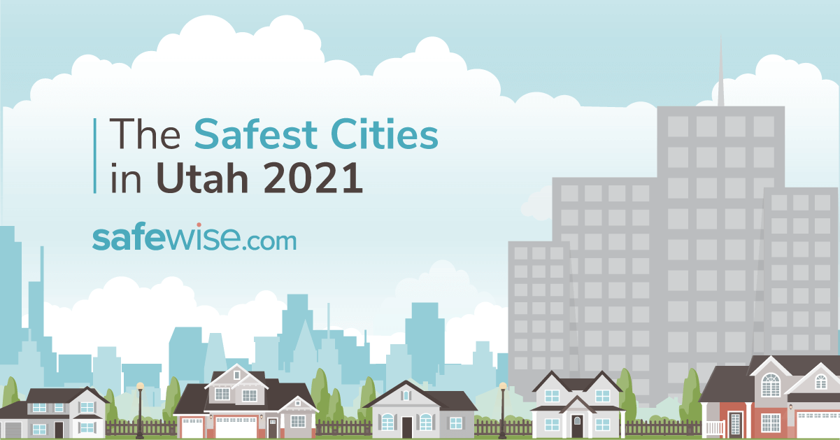 Utah's 10 Safest Cities of 2021 SafeWise