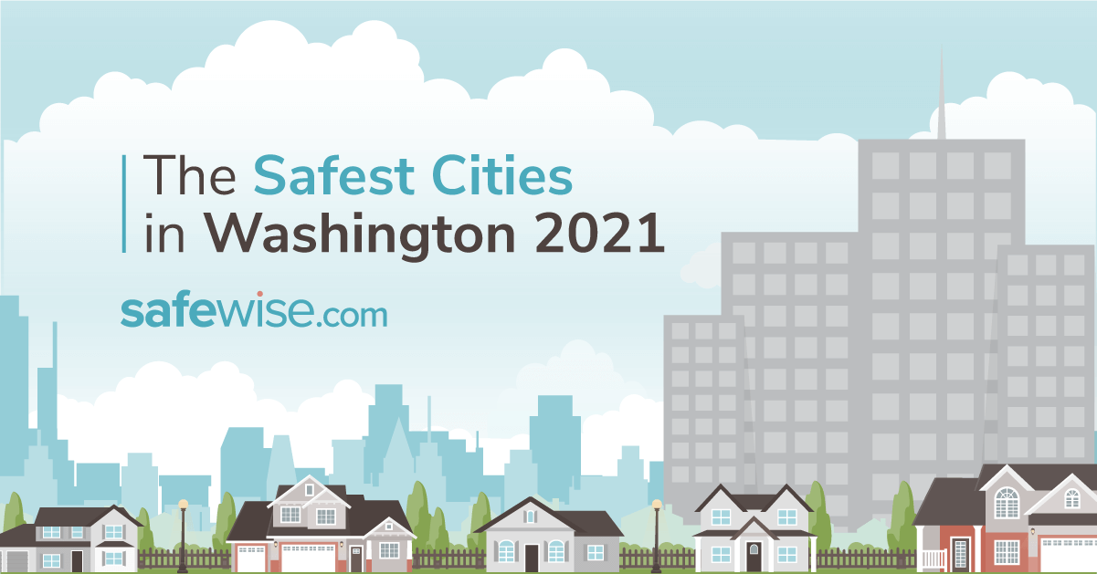 Washington's 20 Safest Cities of 2021 SafeWise