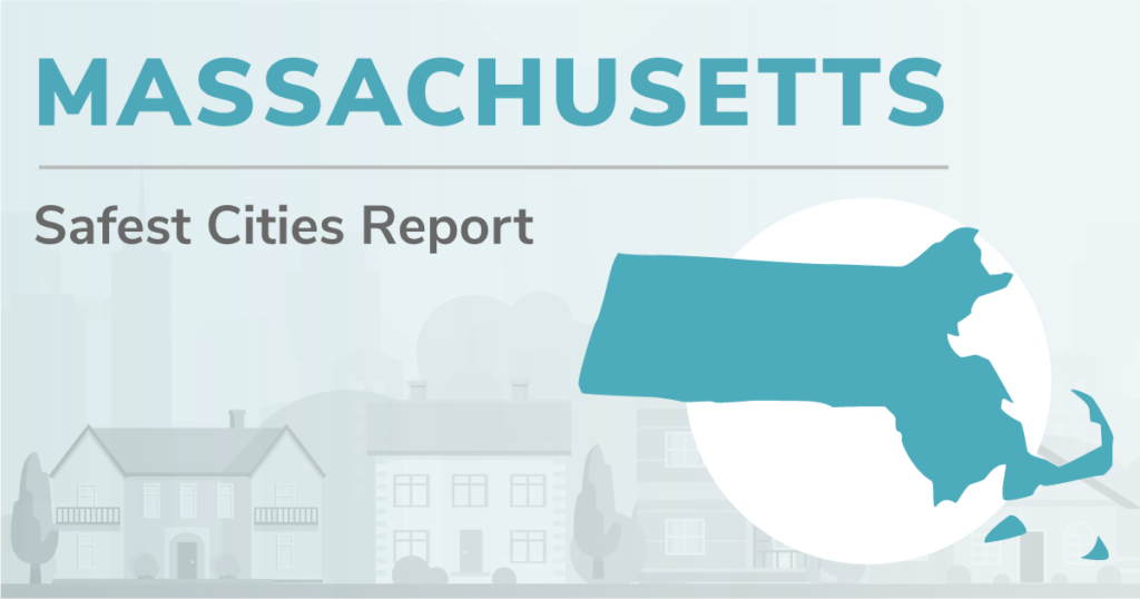 Outline of Massachusetts with the heading "Massachusetts Safest Cities Report"