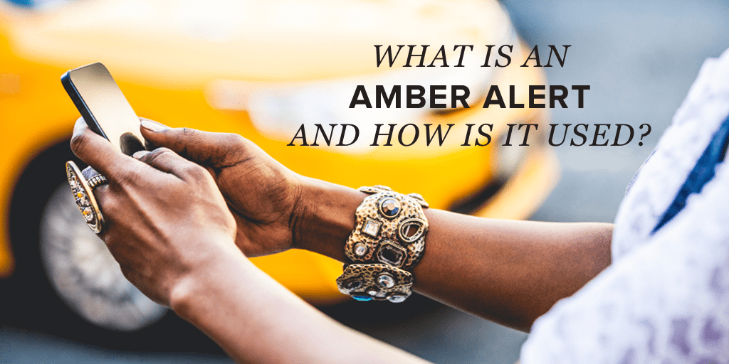 What Is an AMBER Alert and How Is It Used SafeWise